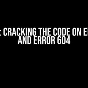 React.js: Cracking the Code on Error 303 and Error 604