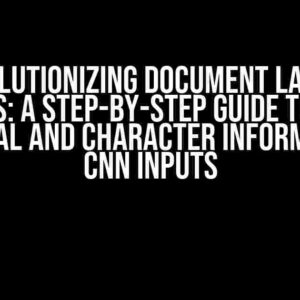 Revolutionizing Document Layout Analysis: A Step-by-Step Guide to Adding Positional and Character Information to CNN Inputs