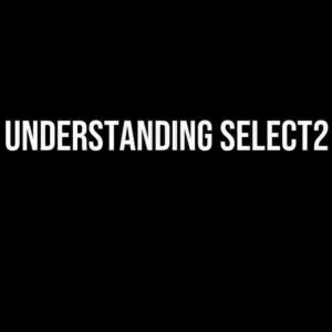 Understanding Select2